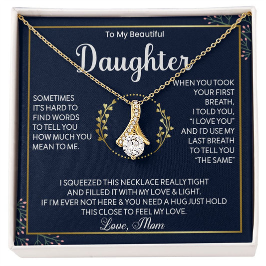 To My Beautiful Daughter - Alluring Beauty Necklace