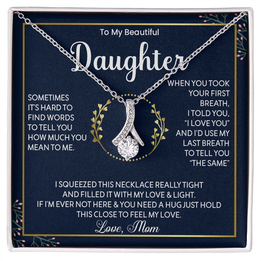 To My Beautiful Daughter - Alluring Beauty Necklace