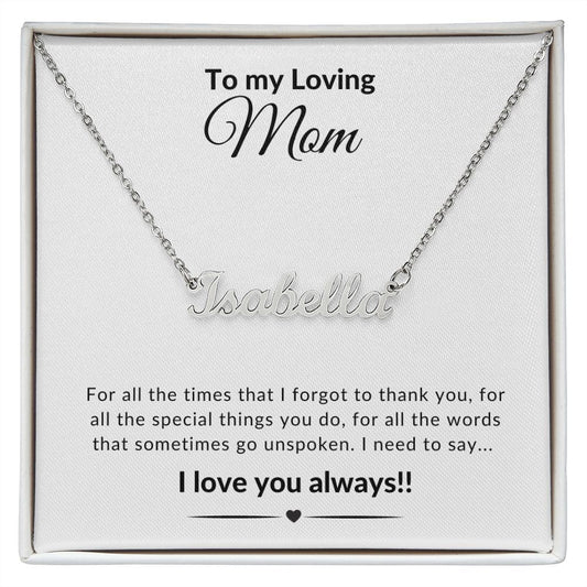 To My Loving Mom - CUSTOM NAME NECKLACE